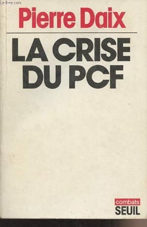 Seller image for La crise du PCF - "Combat" for sale by Le-Livre