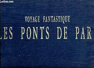 Bild des Verkufers fr Voyage fantastique Les ponts de Paris zum Verkauf von Le-Livre