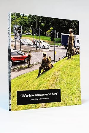 Seller image for We're Here Because We're Here for sale by George Longden