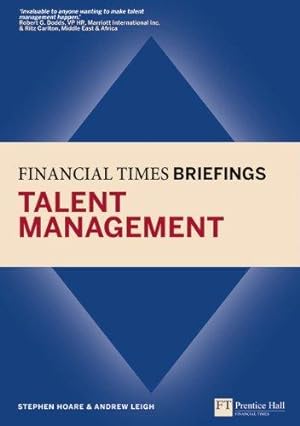 Image du vendeur pour Talent Management: Financial Times Briefing (Financial Times Series) mis en vente par WeBuyBooks