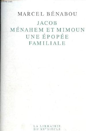 Bild des Verkufers fr Jacob menahem et mimoun - une epopee familiale - Envoi d'auteur zum Verkauf von Le-Livre