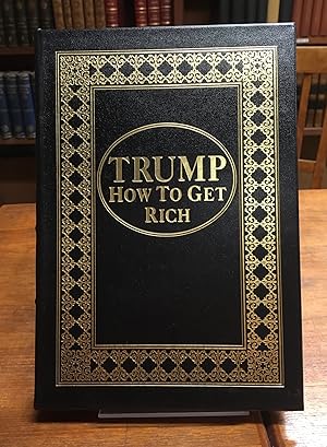 Seller image for Trump: How to Get Rich for sale by Argosy Book Store, ABAA, ILAB