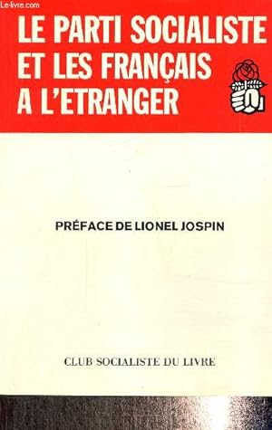 Bild des Verkufers fr Le Parti Socialiste et les Franais  l'tranger zum Verkauf von Le-Livre