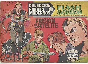 Flash Gordon. Col. Héroes Modernos. Serie B Nº 17 Prision Satelite. Editorial Dolar