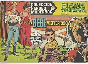 Flash Gordon. Col. Héroes Modernos. Serie B Nº 36 El Bebe Misterioso. Editorial Dolar