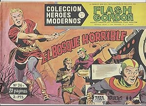 Flash Gordon. Col. Héroes Modernos. Serie B Nº 26 El Bosque Horrible. Editorial Dolar