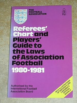 Seller image for Referees' Chart and Players' Guide to the Laws of Association Football 1980-81 for sale by Neo Books