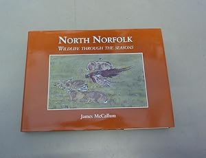 Image du vendeur pour North Norfolk: Wildlife through the Seasons mis en vente par Calluna Books
