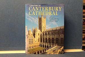 Bild des Verkufers fr A History of Canterbury Cathedral zum Verkauf von Eugen Kpper