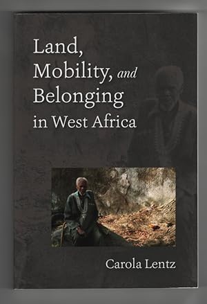 Land, Mobility, and Belonging in West Africa