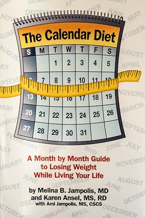 Immagine del venditore per The Calendar Diet: A Month by Month Guide to Losing Weight While Living Your Life venduto da Mad Hatter Bookstore