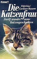 Seller image for Die Katzenfrau : 12 wundersame Katzengeschichten. for sale by Auf Buchfhlung
