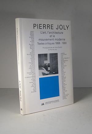 Image du vendeur pour L'art, l'architecture et le mouvement moderne. Textes critiques 1958-1990 mis en vente par Librairie Bonheur d'occasion (LILA / ILAB)