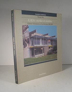 Imagen del vendedor de L'AUA : mythes et ralits. L'Atelier d'urbanisme et d'architecture 1960-1985 a la venta por Librairie Bonheur d'occasion (LILA / ILAB)