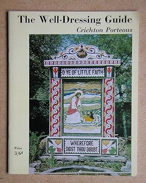 Seller image for The Well-Dressing Guide. for sale by N. G. Lawrie Books