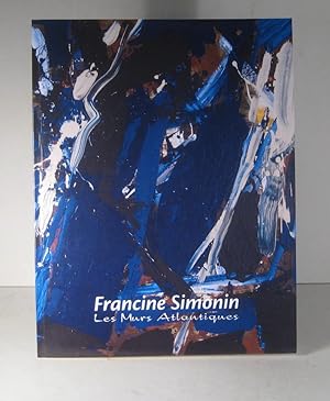 Francine Simonin. Les Murs Atlantiques