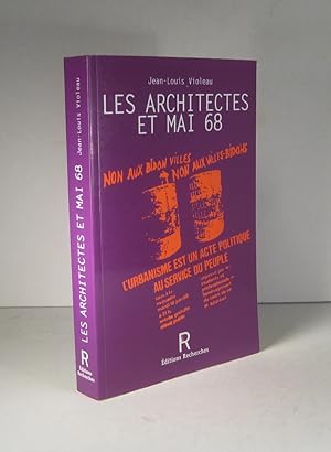 Bild des Verkufers fr Les architectes et Mai 68 zum Verkauf von Librairie Bonheur d'occasion (LILA / ILAB)