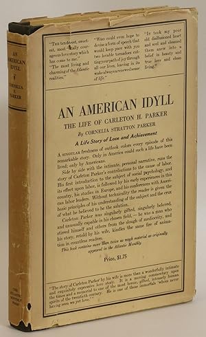 Seller image for American Idyll: The Life of Carleton H. Parker for sale by Eureka Books