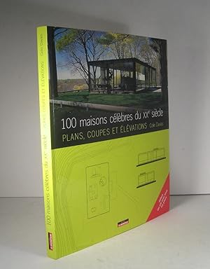 100 maisons célèbres du XXe (20e) siècle. Plans, coupes et élévations