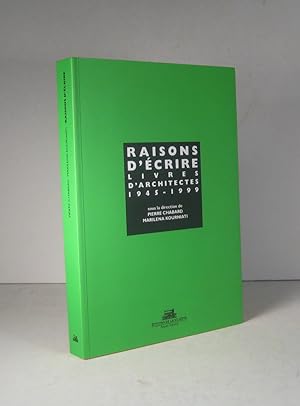 Raisons d'écrire. Livres d'architectes 1945-1999