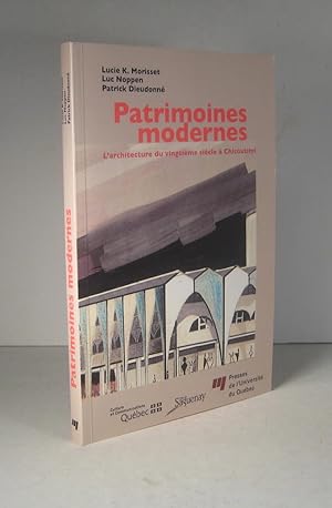 Bild des Verkufers fr Patrimoines modernes. L'architecture du vingtime sicle  Chicoutimi zum Verkauf von Librairie Bonheur d'occasion (LILA / ILAB)