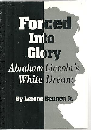 Seller image for Forced Into Glory: Abraham Lincoln's White Dream for sale by Sabra Books