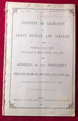 Seller image for Institute of Chemstry of Great Britain and Northern Ireland : President's Inaugural Address, November 6th 1885. (SIGNED FIRST PRINTING) for sale by Back in Time Rare Books, ABAA, FABA