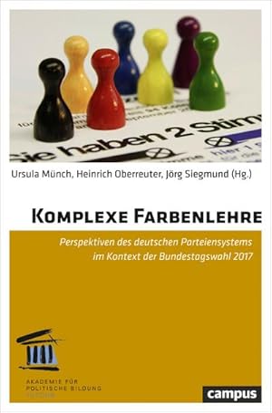 Bild des Verkufers fr Komplexe Farbenlehre : Perspektiven des deutschen Parteiensystems im Kontext der Bundestagswahl 2017 zum Verkauf von AHA-BUCH GmbH
