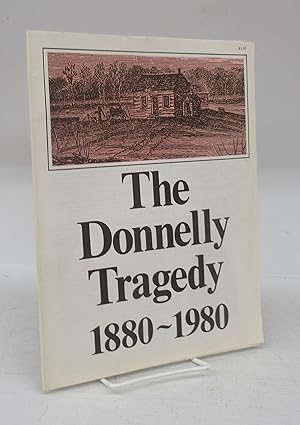 Seller image for The Donnelly Tragedy 1880-1980 for sale by Attic Books (ABAC, ILAB)