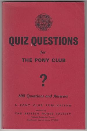 Quiz Questions for the Pony Club: 600 Questions and Answers