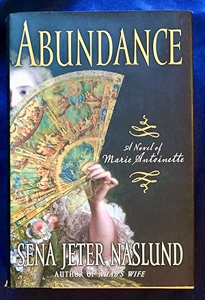 Seller image for ABUNDANCE; A Novel of Marie Antoinette for sale by Borg Antiquarian