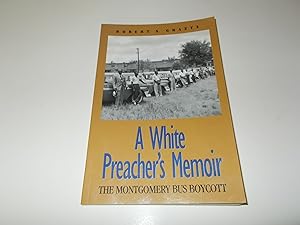 Seller image for A White Preacher's Memoir: The Montgomery Bus Boycott for sale by Paradise Found Books