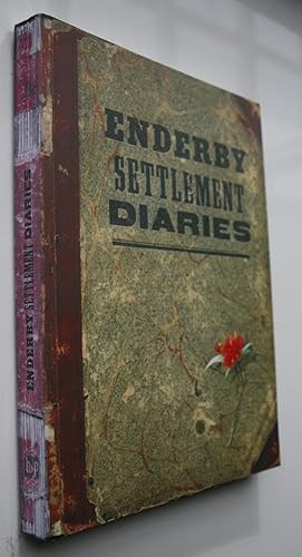 Seller image for Enderby Settlement Diaries: Records of a British Colony at the Auckland Islands 1849-1852 for sale by Phoenix Books NZ