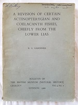 Seller image for A Revision of Certain Actinopterygian and Coelacanth Fishes, Chiefly from the Lower Lias Bulletin of the British Museum (Natural History) Geology Series Vol. 4 No.7 for sale by Tangible Tales