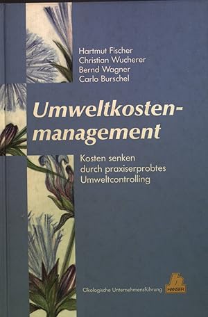 Bild des Verkufers fr Umweltkostenmanagement : Kosten senken durch praxiserprobtes Umweltcontrolling. kologische Unternehmensfhrung zum Verkauf von books4less (Versandantiquariat Petra Gros GmbH & Co. KG)