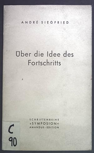 Bild des Verkufers fr ber die Idee des Fortschritts. Schriftenreihe "Symposion" 23. zum Verkauf von books4less (Versandantiquariat Petra Gros GmbH & Co. KG)