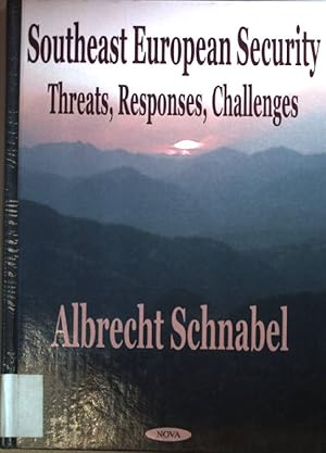 Seller image for Southeast European Security: Threats, Responses and Challenges. for sale by books4less (Versandantiquariat Petra Gros GmbH & Co. KG)