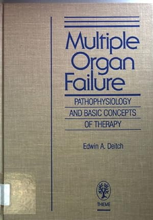 Imagen del vendedor de Multiple Organ Failure: Pathophysiology and Basic Concepts of Therapy. a la venta por books4less (Versandantiquariat Petra Gros GmbH & Co. KG)