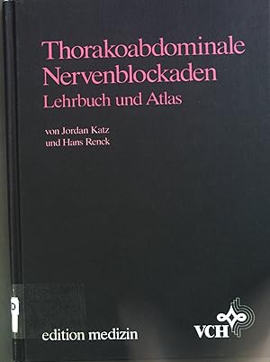 Bild des Verkufers fr Thorakoabdominale Nervenblockaden : Lehrbuch u. Atlas. zum Verkauf von books4less (Versandantiquariat Petra Gros GmbH & Co. KG)