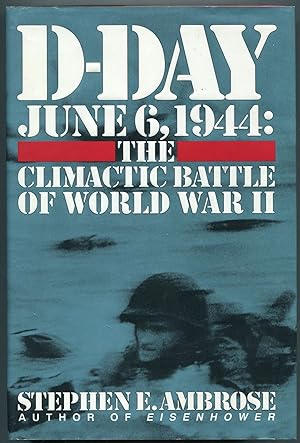 Seller image for D-Day: June 6, 1944: The Climactic Battle of World War II for sale by Between the Covers-Rare Books, Inc. ABAA