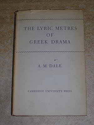 The Lyric Metres Of Greek Drama