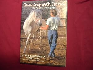 Imagen del vendedor de Dancing with Horses. The Art of Body Language. a la venta por BookMine