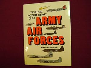 Seller image for The Official Pictorial History of the Army Air Forces. for sale by BookMine