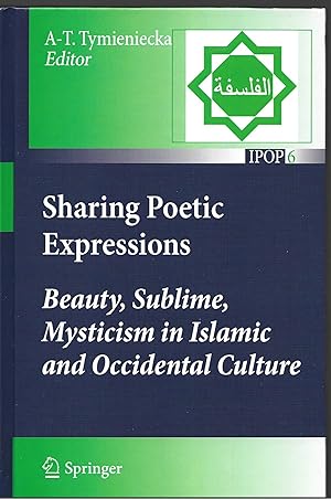Bild des Verkufers fr Sharing Poetic Expressions: Beauty, Sublime, Mysticism in Islam and Occidental Culture zum Verkauf von Allen Williams Books