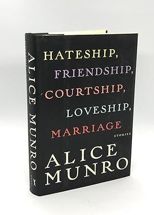 Seller image for Hateship, Friendship, Courtship, Loveship, Marriage: Stories (First Edition) for sale by Dan Pope Books