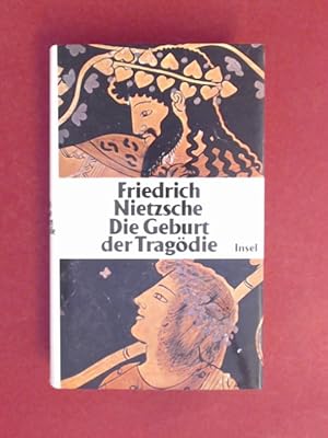 Seller image for Die Geburt der Tragdie : Schriften zu Literatur und Philosophie der Griechen. Herausgegeben und erlutert von Manfred Landfester. for sale by Wissenschaftliches Antiquariat Zorn