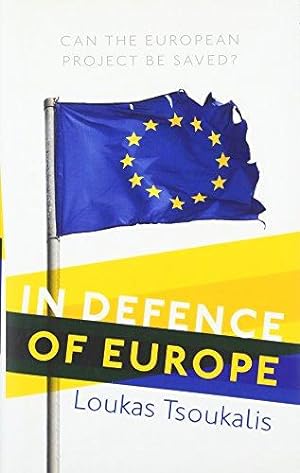 Imagen del vendedor de In Defence of Europe: Can the European Project Be Saved? a la venta por WeBuyBooks