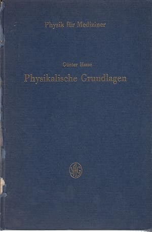 Physik für Mediziner. Physikalische Grundlagen.