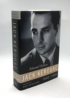Imagen del vendedor de Kerouac: Selected Letters: Volume 1: 1940-1956 (First Edition) a la venta por Dan Pope Books