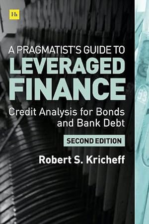 Imagen del vendedor de A Pragmatists Guide to Leveraged Finance (Hardcover) a la venta por AussieBookSeller